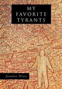 MY FAVORITE TYRANTS | 9780299297848 | JOANNE DIAZ