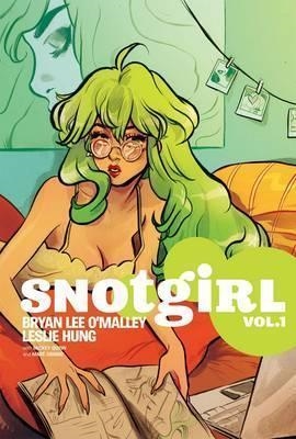 SNOTGIRL 1: GREEN HAIR DON'T CARE | 9781534300361 | BRYAN LEE O'MALLEY