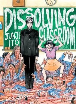 DISSOLVING CLASSROOM | 9781942993858 | JUNJI ITO