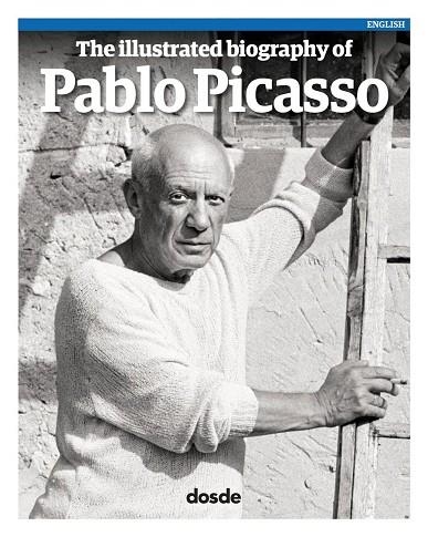 THE ILLUSTRATED BIOGRAPHY OF PABLO PICASO | 9788491030980