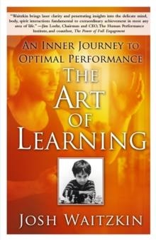 ART OF LEARNING, THE | 9780743277464 | JOSH WAITZKIN