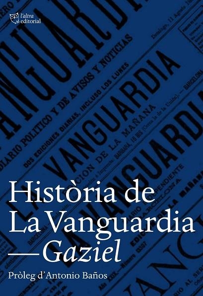 HISTÒRIA DE LA VANGUARDIA | 9788494508530 | Gaziel