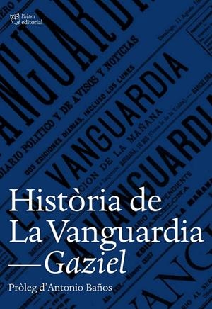 HISTÒRIA DE LA VANGUARDIA | 9788494508530 | Gaziel