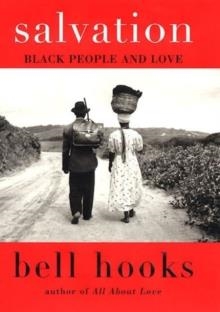 SALVATION: BLACK PEOPLE AND LOVE | 9780060959494 | BELL HOOKS