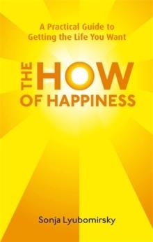 HOW OF HAPPINESS, THE | 9780749952464 | SONJA LYUBOMIRSKY