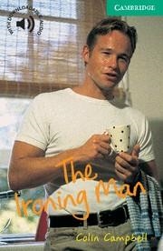 IRONING MAN, THE CER 3 | 9780521666213 | COLIN CAMPBELL