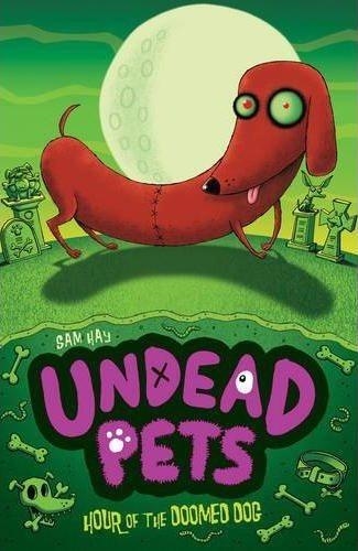 UNDEAD PETS 8: HOUR OF THE DOOMED DOG | 9780448490045 | SAM HAY