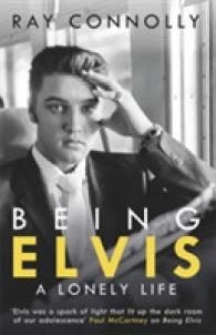 BEING ELVIS | 9781474604574 | RAY CONNOLLY