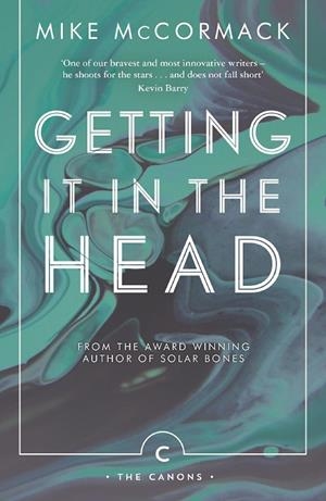 GETTING IT IN THE HEAD | 9781786891396 | MIKE MCCORMACK