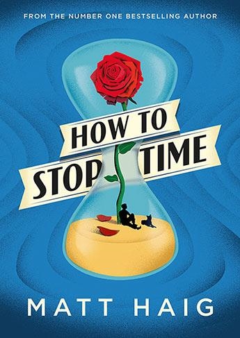 HOW TO STOP TIME | 9781782118626 | MATT HAIG