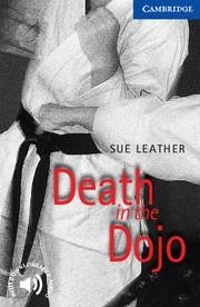 DEATH IN THE DOJO CER 5 | 9780521656214 | SUE LEATHER
