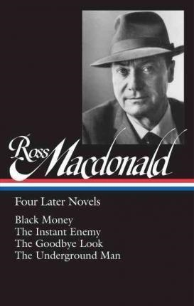 ROSS MACDONALD: FOUR LATER NOVELS | 9781598535341 | ROSS MACDONALD