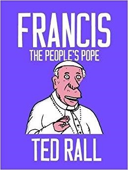 FRANCIS THE PEOPLE'S POPE | 9781609807603 | TED RALL