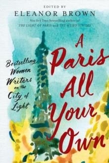 A PARIS ALL YOUR OWN | 9780399574474 | ELEANOR BROWN