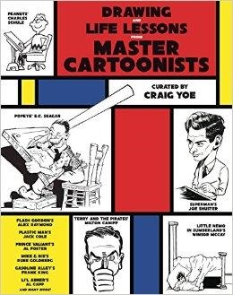 DRAWING AND LIFE LESSONS FROM MASTER CARTOONISTS | 9781631409042 | CRAIG YOE