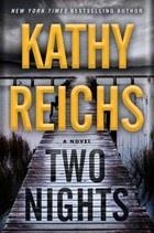 TWO NIGHTS | 9781101966051 | KATHY REICHS