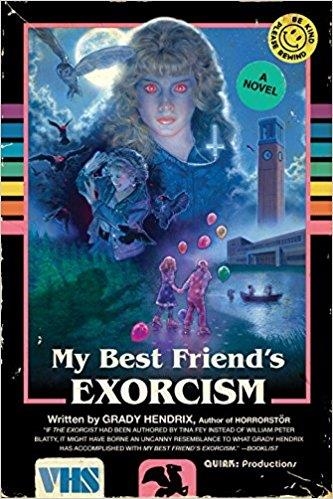 MY BEST FRIEND'S EXORCISM | 9781594749766 | GRADY HENDRIX