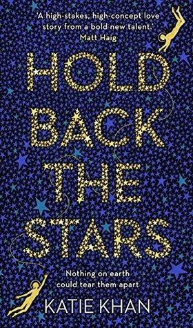 HOLD BACK THE STARS | 9781784162832 | KATIE KHAN
