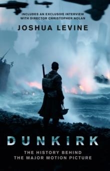 DUNKIRK (FILM) | 9780008227876 | JOSHUA LEVINE