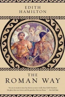 THE ROMAN WAY | 9780393354454 | EDITH HAMILTON