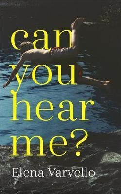 CAN YOU HEAR ME? | 9781473654884 | ELENA VARVELLO