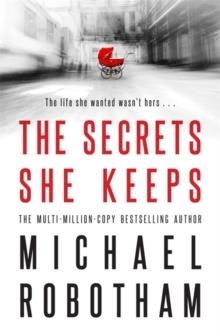 THE SECRETS SHE KEEPS | 9780751562774 | MICHAEL ROBOTHAM