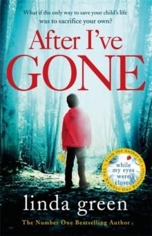 AFTER I'VE GONE | 9781786483034 | LINDA GREEN