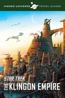 HIDDEN UNIVERSE TRAVEL GUIDE: STAR TREK | 9781608875191 | DAYTON WARD