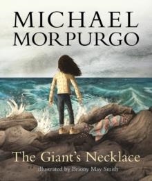 THE GIANT'S NECKLACE | 9781406373493 | MICHAEL MORPURGO