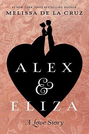 ALEX AND ELIZA | 9781524739621 | MELISSA DE LA CRUZ