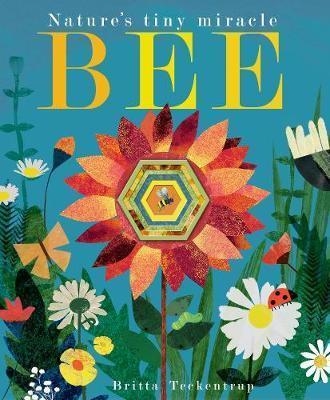 BEE: NATURE'S TINY MIRACLE | 9781848693166 | BRITA TECKENTRUP