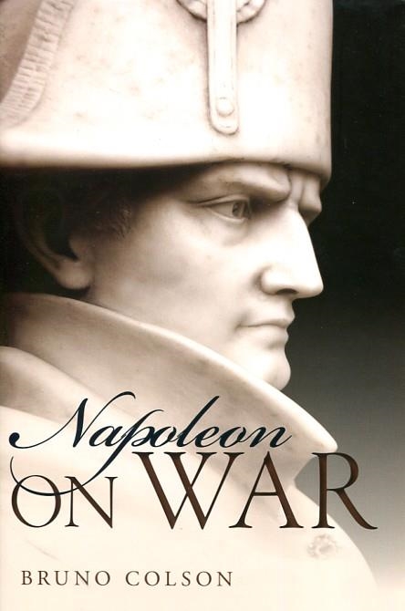 NAPOLEON: ON WAR | 9780199685578 | BRUNO COLSON
