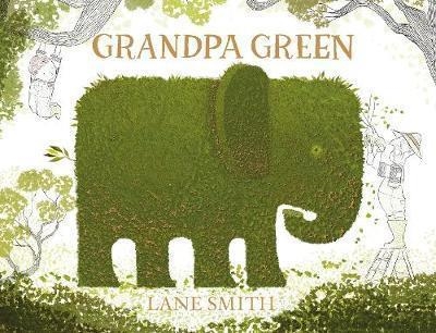 GRANDPA GREEN | 9781447218357 | LANE SMITH