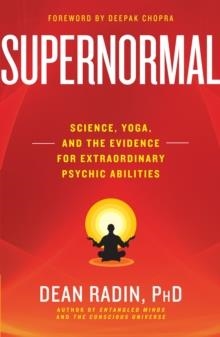 SUPERNORMAL | 9780307986900 | DEAN RADIN