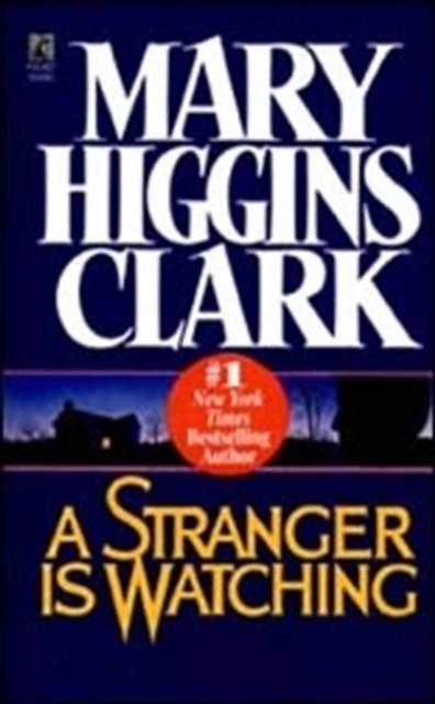 A STRANGER IS WATCHING | 9780671741204 | MARY HIGGINS CLARK