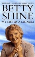 MY LIFE AS A MEDIUM | 9780006531388 | BETTY SHINE