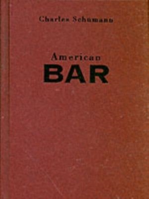 AMERICAN BAR (HARDCOVER) | 9781558598539 | CHARLES SCHUMANN