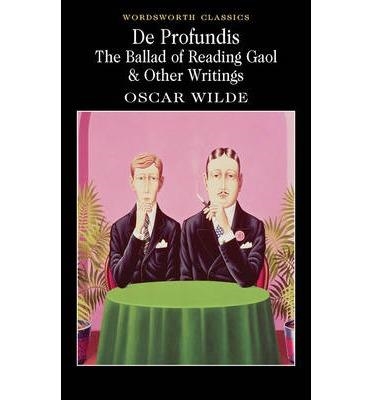 DE PROFUNDIS, THE BALLAD OF READING | 9781840224016 | OSCAR WILDE