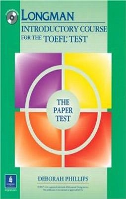 TOEFL LONGMAN INTRODUCTORY COURSE PAPERTEST+CD-ROM | 9780131847194 | DEBORAH PHILLIPS