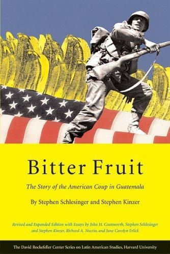 BITTER FRUIT. THE STORY OF THE AMERICAN CUP IN GUATEMALA | 9780674019300 | STEPHEN SCHLESINGER