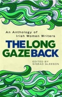 THE LONG GAZE BACK | 9781848405486 | SINEAD GLEESON