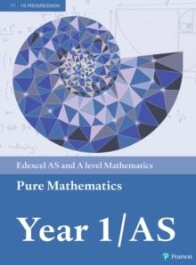 EDEXCEL AS AND A LEVEL MATHEMATICS PURE MATHEMATICS YEAR 1 TEXTBOOK + ACTIVE BOOK | 9781292183398