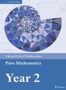 EDEXCEL AS AND A LEVEL MATHEMATICS PURE MATHEMATICS YEAR 2 TEXTBOOK + ACTIVE BOOK | 9781292183404