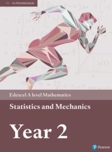 EDEXCEL AS AND A LEVEL MATHEMATICS STATISTICS & MECHANICS YEAR 2 TEXTBOOK + ACTIVE BOOK | 9781446944073