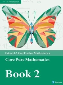 EDEXCEL AS AND A LEVEL FURTHER MATHEMATICS CORE PURE MATHEMATICS BOOK 2 TEXTBOOK + ACTIVE BOOK | 9781292183343