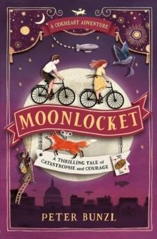 THE COGHEART ADVENTURES 2: MOONLOCKET | 9781474915014 | PETER BUNZL