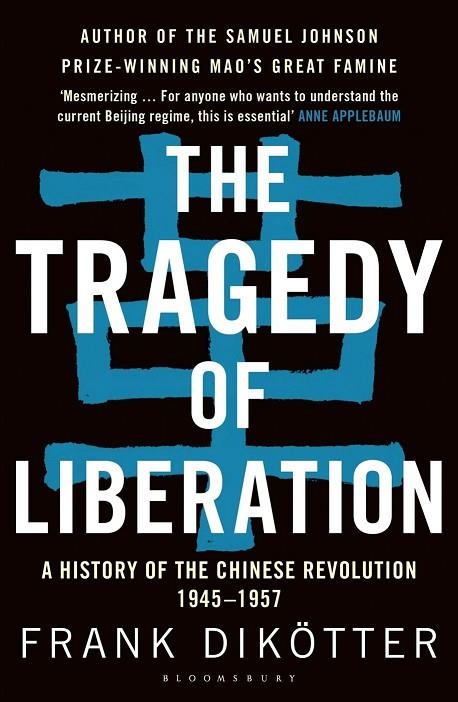 TRAGEDY OF LIBERATION, THE | 9781408886359 | FRANK DIKOTTER
