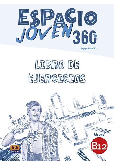 ESPACIO JOVEN 360 B1.2 EJERCICIOS | 9788498488395