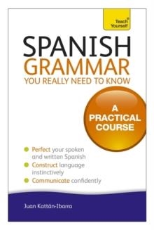 SPANISH GRAMMAR YOU REALLY NEED TO KNOW | 9781444179521 | JUAN KATTÁN-IBARRA