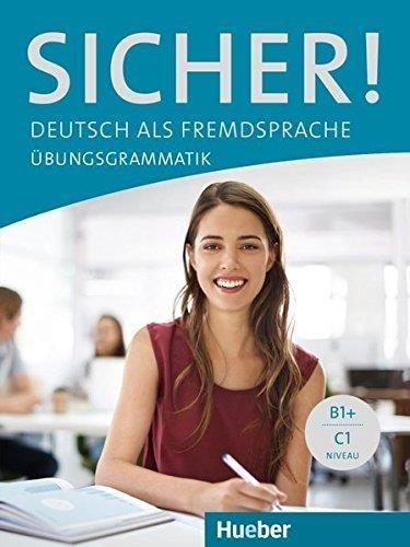 SICHER UEBUNGSGRAMMATIK B1+-C1 | 9783193012067 | HERING, AXEL/MATUSSEK, MAGDALENA/PERLMANN-BALME, MICHAELA